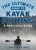 The Ultimate Guide to Kayak Fishing: A Practical Guide (Ultimate Guides)