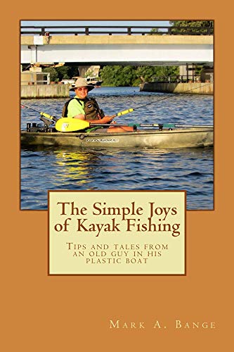 The Simple Joys of Kayak Fishing